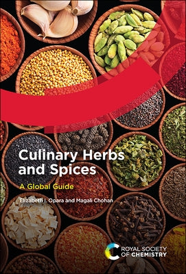 Culinary Herbs and Spices: A Global Guide by Opara, Elizabeth I.