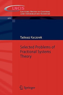 Selected Problems of Fractional Systems Theory by Kaczorek, Tadeusz