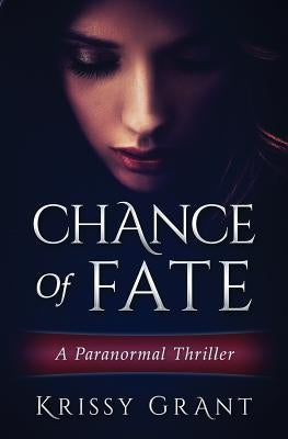 Chance Of Fate by Grant, Krissy