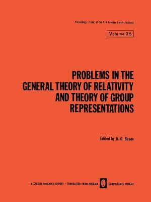 Problems in the General Theory of Relativity and Theory of Group Representations by Basov, N. G.