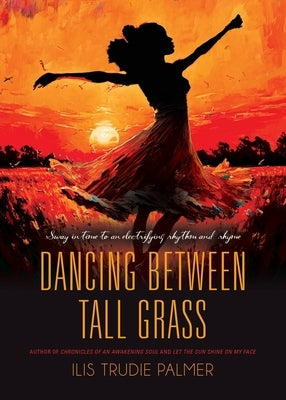 Dancing Between Tall Grass by Palmer, Ilis Trudie