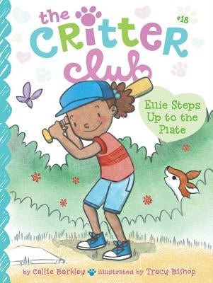 Ellie Steps Up to the Plate: Volume 18 by Barkley, Callie