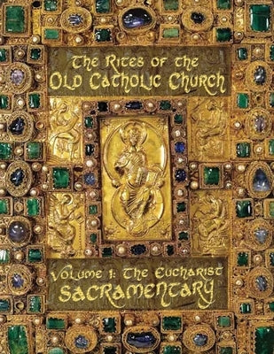 Eucharist (SACRAMENTARY, color) by Old Caholic Church, North American