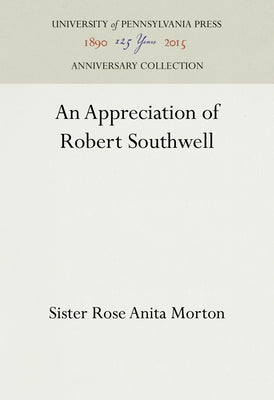 An Appreciation of Robert Southwell by Morton, Sister Rose Anita