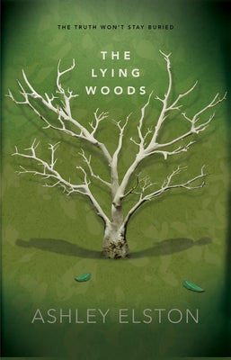 The Lying Woods by Elston, Ashley