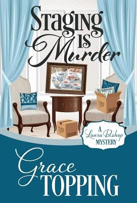Staging Is Murder by Topping, Grace