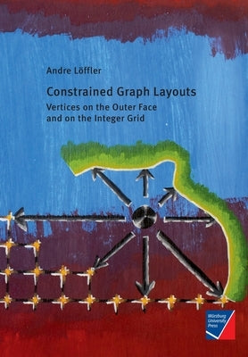 Constrained Graph Layouts: Vertices on the Outer Face and on the Integer Grid by Löffler, Andre