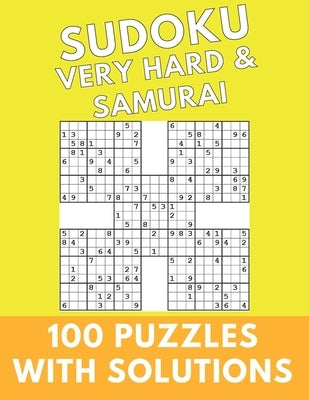 Sudoku Very Hard & Samurai: 100 Puzzles With Solutions Large Print Puzzles Book For Adults And Kids With Answers by Star, Diamond