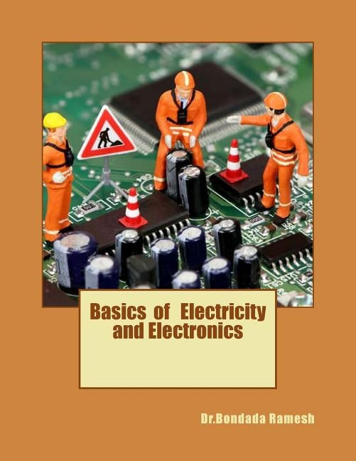 Basics of Electricity and Electronics by Ramesh, Bondada