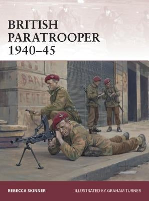 British Paratrooper 1940-45 by Skinner, Rebecca