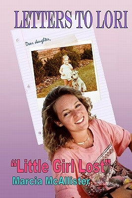 Letters to Lori "Little Girl Lost" by McClanahan, Maxine