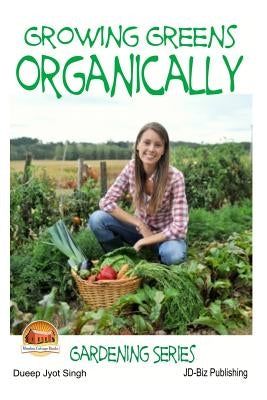 Growing Greens Organically by Davidson, John