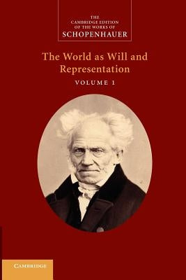 Schopenhauer: 'The World as Will and Representation': Volume 1 by Norman, Judith