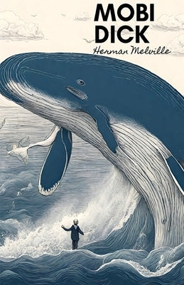 Moby Dick by Melville, Herman