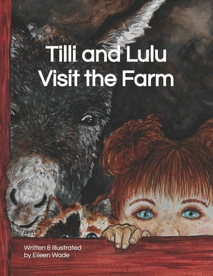 Tilli and Lulu Visit the Farm by Wade, Eileen