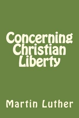 Concerning Christian Liberty by Duran, Jhon