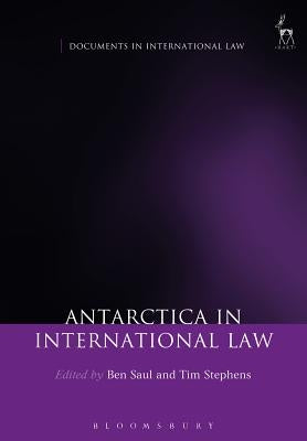 Antarctica in International Law by Saul, Ben