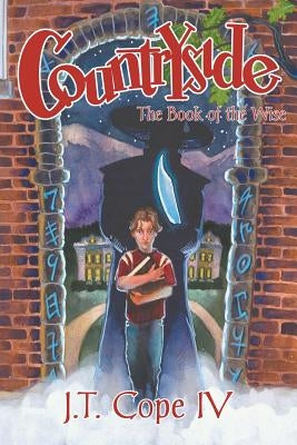 Countryside: The Book of the Wise by Cope, J. T., IV