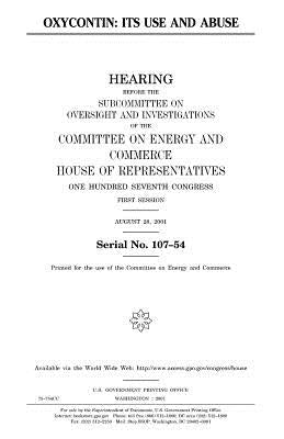OxyContin: its use and abuse by Representatives, United States House of