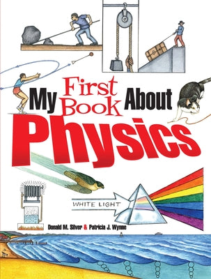 My First Book about Physics by Wynne, Patricia J.