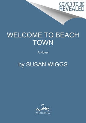Welcome to Beach Town by Wiggs, Susan
