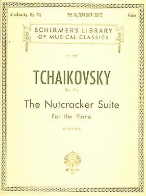 Nutcracker Suite, Op. 71a: Schirmer Library of Classics Volume 1447 Piano Solo by Tchaikovsky, Pyotr Il'yich