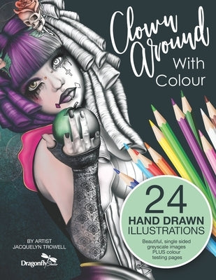 Clown Around With Colour: Adult Colouring Book by Trowell, Jacquelyn