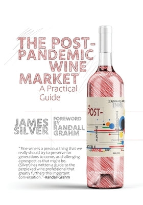 Post-Pandemic Wine Market by Silver, James