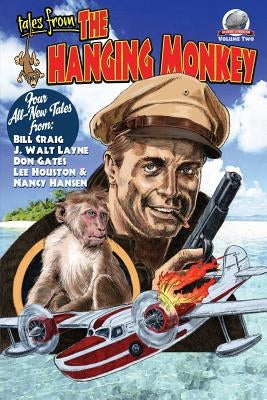 Tales from the Hanging Monkey-Volume 2 by Layne, J. Walt