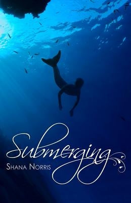 Submerging by Norris, Shana