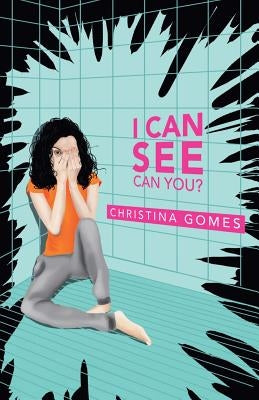 I Can See Can You? by Gomes, Christina