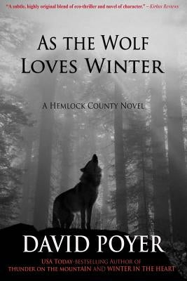 As The Wolf Loves Winter by Poyer, David