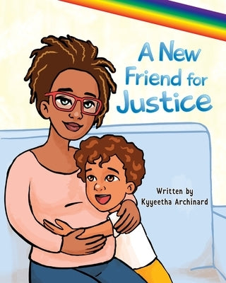 A New Friend for Justice by Archinard, Kyyeetha