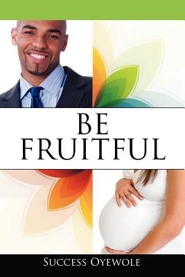 Be Fruitful by Oyewole, Success