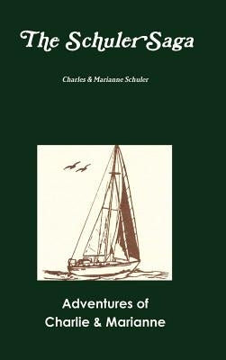 The Schuler Saga by Schuler, Charles
