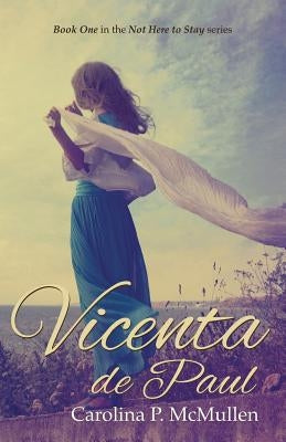 Vicenta de Paul by McMullen, Carolina P.