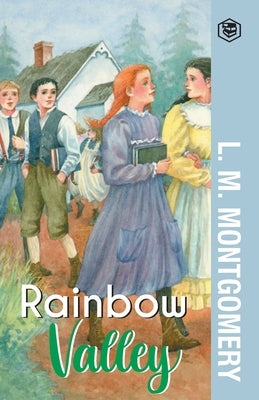 Rainbow Valley by Montgomery, L. M.