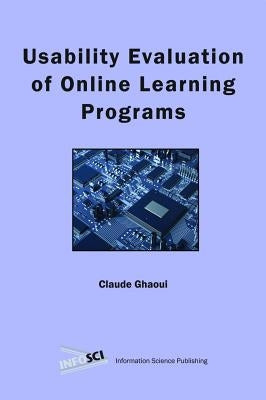 Usability Evaluation of Online Learning Programs by Ghaoui, Claude