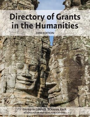 Directory of Grants in the Humanities by Schafer, Ed S. Louis S.