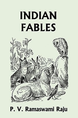 Indian Fables (Yesterday's Classics) by Raju, P. V. Ramaswami