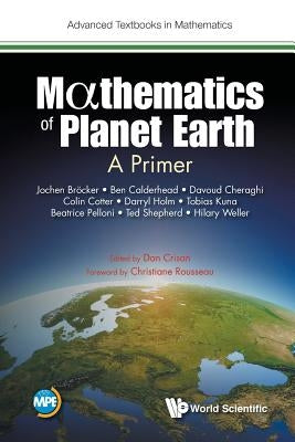 Mathematics of Planet Earth: A Primer by Broecker, Jochen
