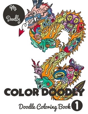 Color Doodly - Doodle Coloring Book - Volume - 1 by Reddy, Anitha