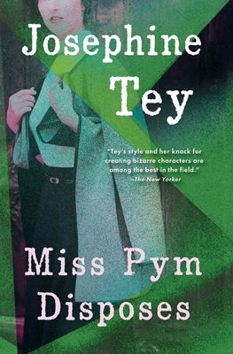 Miss Pym Disposes by Tey, Josephine