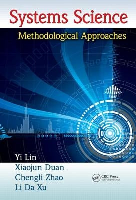 Systems Science: Methodological Approaches by Lin, Yi