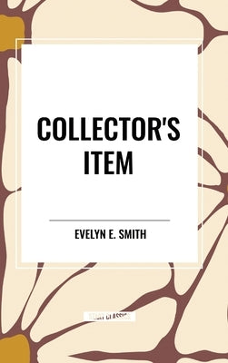 Collector's Item by Smith, Evelyn E.