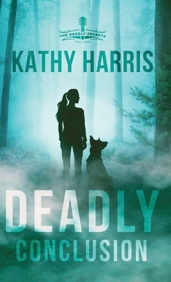 Deadly Conclusion by Harris, Kathy