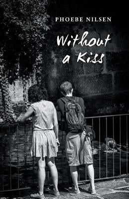 Without a Kiss by Nilsen, Phoebe