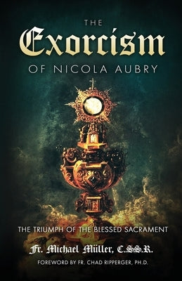 The Exorcism of Nicola Aubry by Müller, C. Ss R. Michael