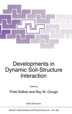 Developments in Dynamic Soil-E Interaction by NATO Advanced Study Institute on Develop