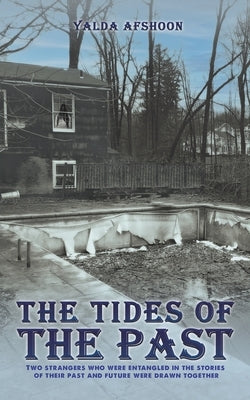 The Tides of The Past by Yalda, Afshoon